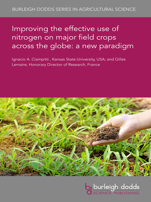 cover image of Improving the effective use of nitrogen on major field crops across the globe